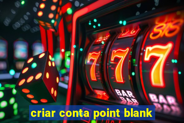 criar conta point blank